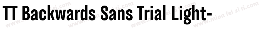 TT Backwards Sans Trial Light字体转换